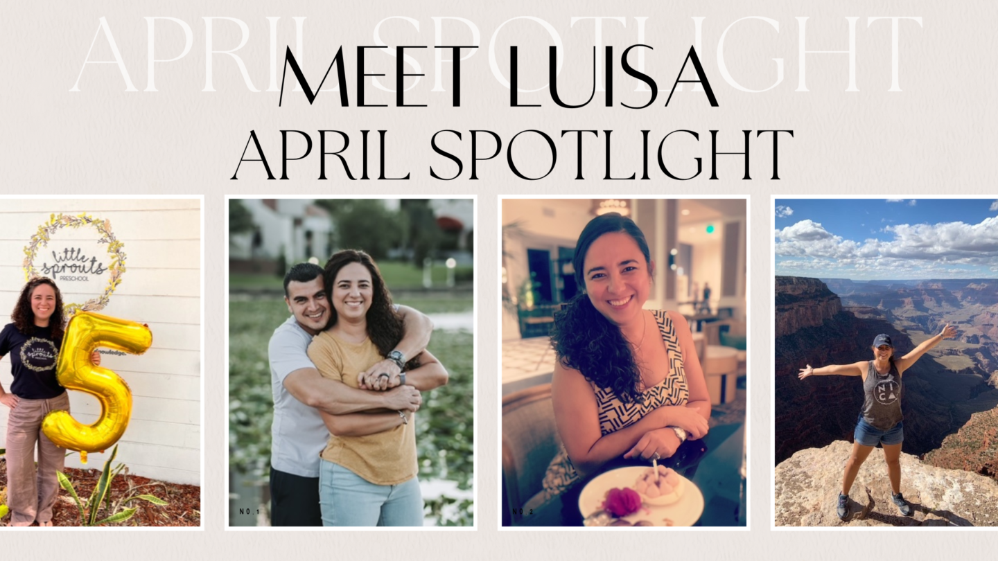 April Spotlight: Luisa!