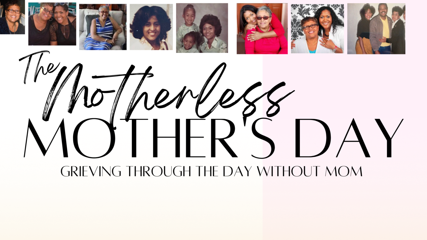 My Motherless Mother's Day- I Miss Her