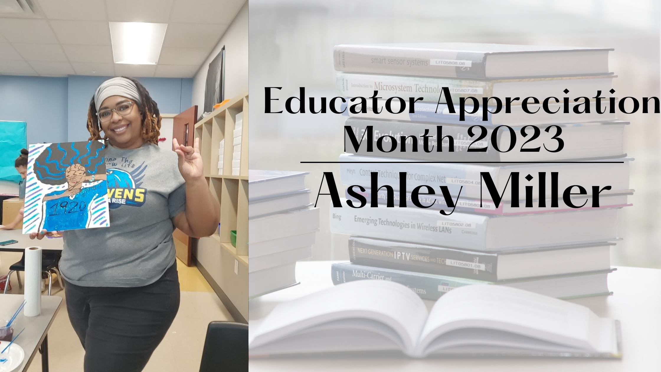 EDUCATOR APPRECIATION MONTH: Ashley Miller