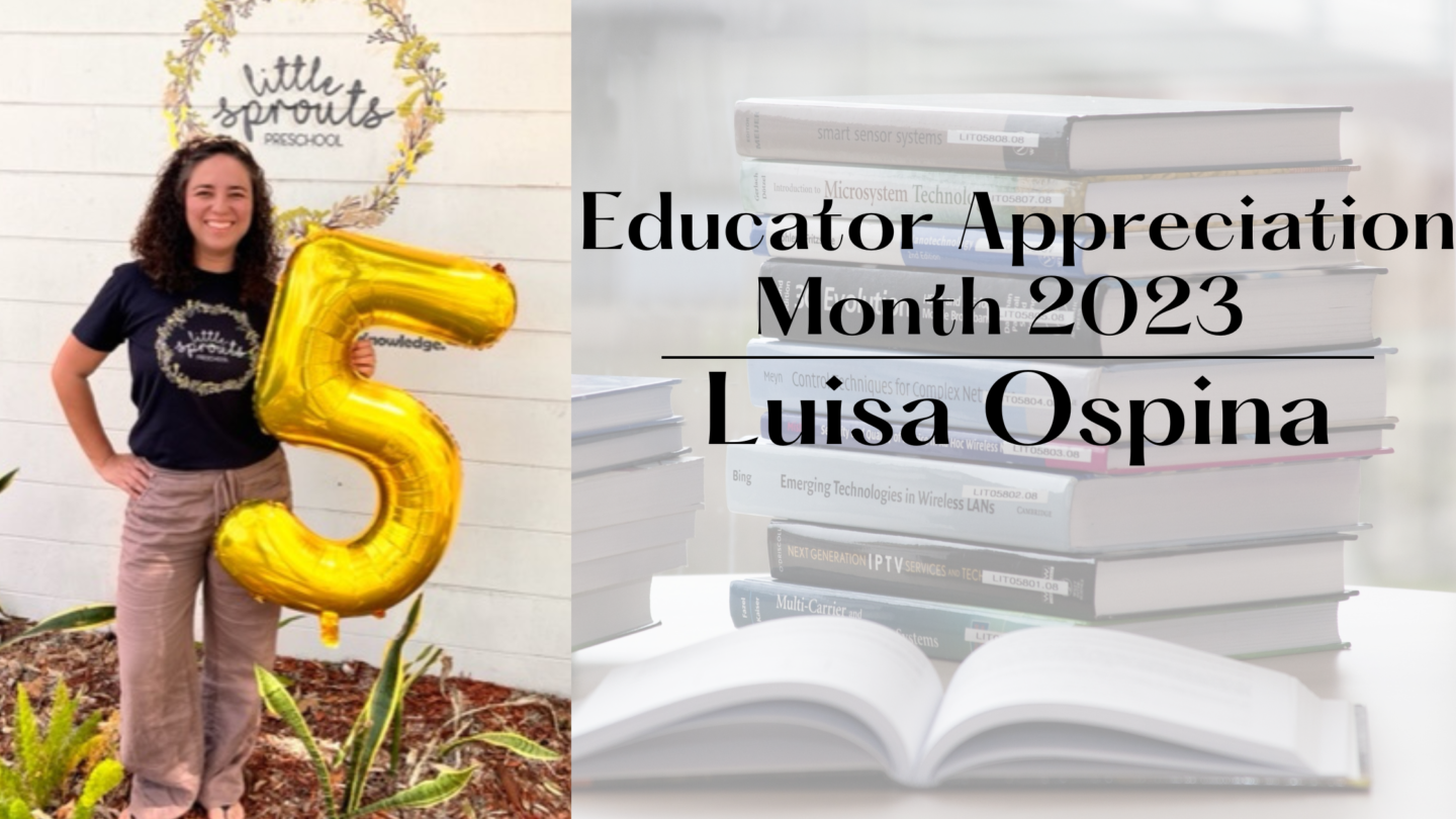 EDUCATOR APPRECIATION MONTH: Luisa Ospina