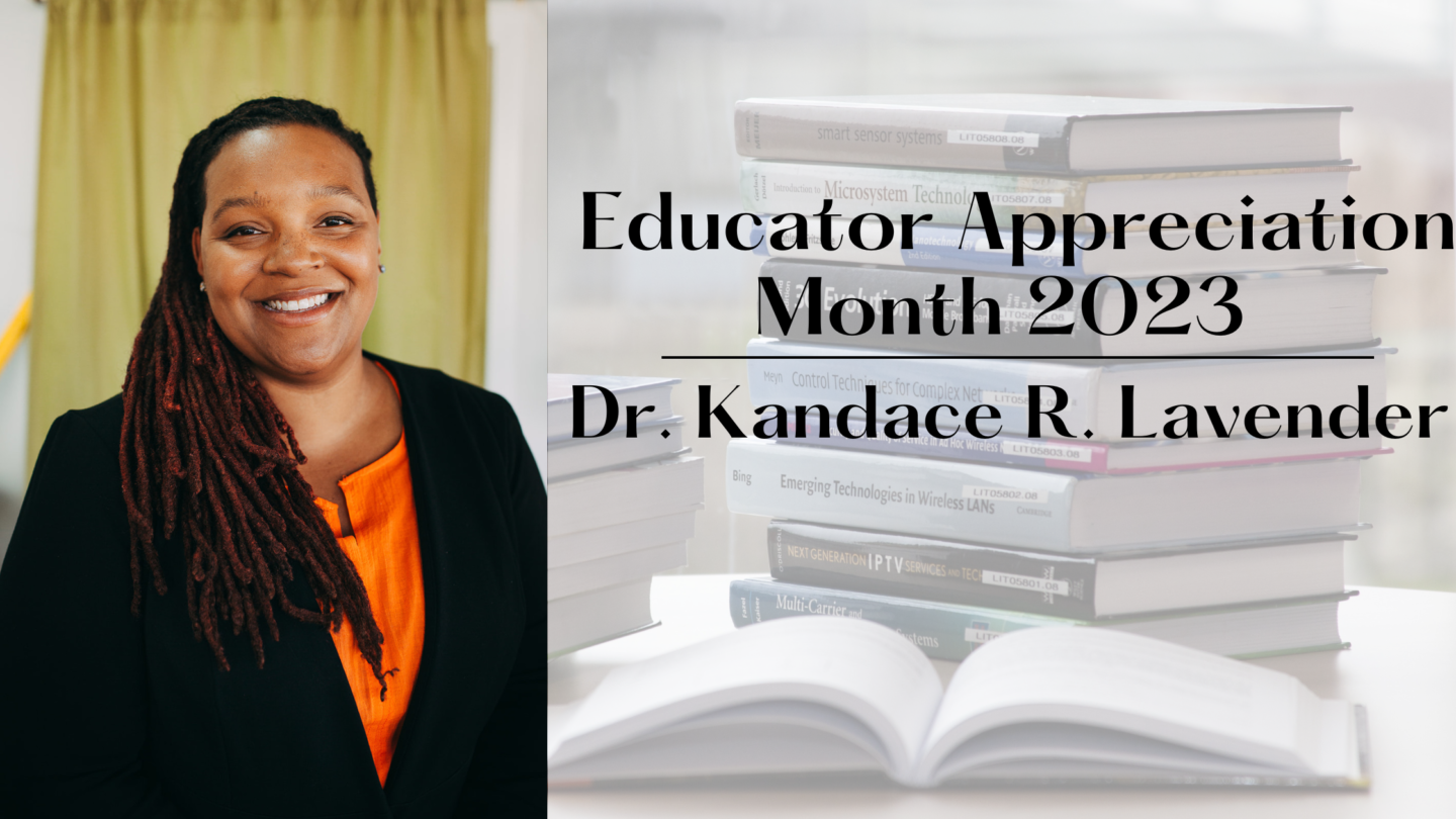 EDUCATOR APPRECIATION MONTH: Dr. Kandace R. Lavender 